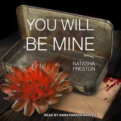 You Will Be Mine - Preston, Natasha, and Parker-Naples, Anna (Narrator)