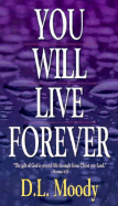 You Will Live Forever