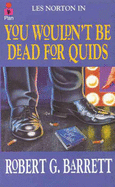 You Wouldn't be Dead for Quids: A Les Norton Novel 1