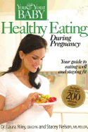 You & Your Baby Healthy Eating During Pregnancy