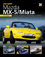 You & Your Mazda MX-5/Miata: Buying, Enjoying, Maintaining, Modifying