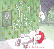 You'll Be Sorry - Schneider, Josh