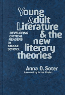 Young Adult Literature and the New Literary Theories: Developing Critical Readers in Middle School