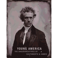 Young America: The Daguerreotypes of Southworth & Hawes