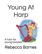 Young At Harp: A tutor for young harpists