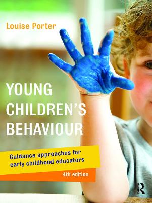 Young Children's Behaviour: Guidance approaches for early childhood educators - Porter, Louise