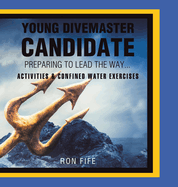 Young Divemaster Candidate: Preparing to lead the way...