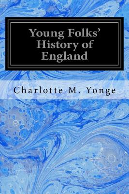 Young Folks' History of England - Yonge, Charlotte M