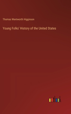 Young Folks' History of the United States - Higginson, Thomas Wentworth