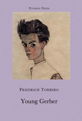 Young Gerber - Torberg, Friedrich, and Schiele, Egon (Designer), and Bell, Anthea (Translated by)