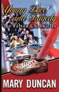 Young Love and Tragedy: The Felton Chronicles