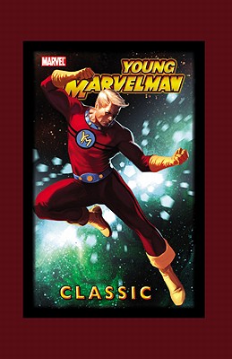 Young Marvelman Classic, Volume 1 - Anglo, Mick (Text by)