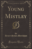 Young Mistley (Classic Reprint)