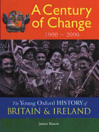 Young Oxford History of Britain & Ireland: 5 Century of Change 1900 - 2000 (to be Split)