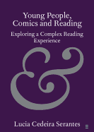 Young People, Comics and Reading: Exploring a Complex Reading Experience