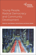 Young People, Radical Democracy and Community Development