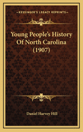 Young People's History Of North Carolina (1907)