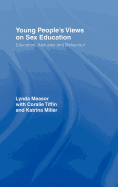 Young People's Views on Sex Education: Education, Attitudes and Behaviour