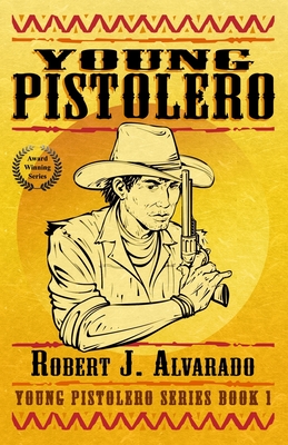 Young Pistolero - Alvarado, Robert J