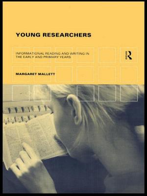 Young Researchers: Informational Reading and Writing in the Early and Primary Years - Mallett, Margaret, Dr.