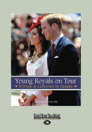 Young Royals on Tour: William & Catherine in Canada