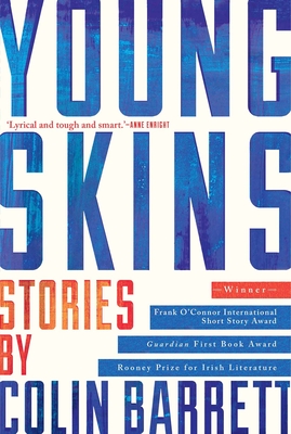 Young Skins: Stories - Barrett, Colin
