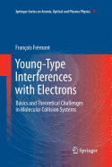 Young-type Interferences with Electrons: Basics and Theoretical Challenges in Molecular Collision Systems