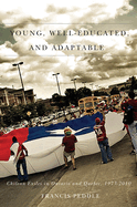 Young, Well-Educated, and Adaptable: Chilean Exiles in Ontario and Quebec, 1973-2010 Volume 10