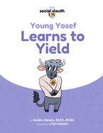 Young Yosef Learns to Yield