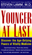 Younger at Last: Discovering the Age Defying Powers of Vitality Medicine