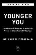 Younger You: Reverse Your Bio Age and Live Longer, Better