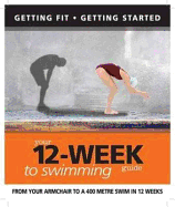 Your 12 Week Guide to Swimming - Cowcher, Paul, and Ford, Daniel