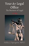 Your A+ Legal Office: The Business of Legal