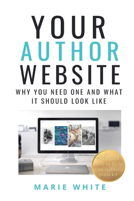 Your Author Website: Why You Need One and What it Should Look Like by ...