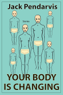 Your Body Is Changing - Pendarvis, Jack