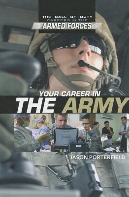 Your Career in the Army - Porterfield, Jason