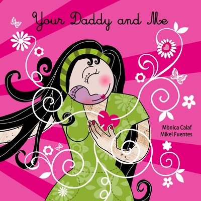 Your Daddy and Me - Calaf, Monica