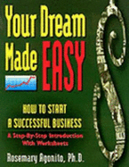Your Dream Made Easy: How to Start a Successful Business