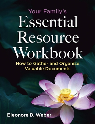 Your Family's Essential Resource Workbook - Weber, Eleonore D