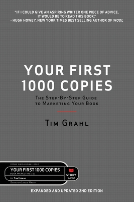 Your First 1000 Copies - Grahl, Tim, and Watts, Leslie (Editor)