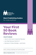 Your First 50 Book Reviews: ALLi's Guide to Getting More Reader Reviews