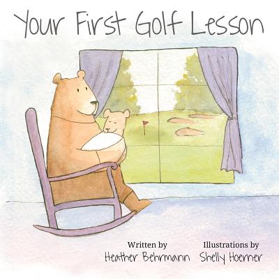 Your First Golf Lesson - Behrmann, Heather