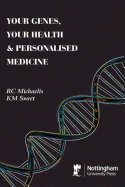 Your Genes, Your Health and Personalised Medicine