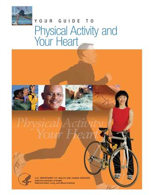 Your Guide to Physical Activity and Your Heart - Human Services, Department of Health and