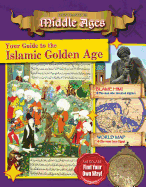 Your Guide to the Islamic Golden Age
