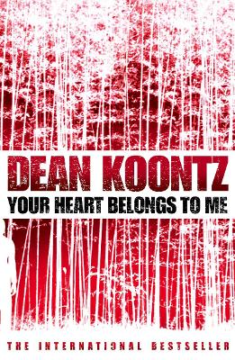 Your Heart Belongs to Me - Koontz, Dean