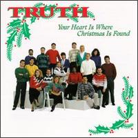 Your Heart Is Where Christmas Is Found - The Truth