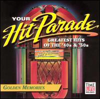 Your Hit Parade: Golden Memories - Various Artists