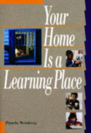 Your Home is a Learning Place