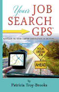 Your Job Search GPS: Navigate to Your Career Destination in 10 Steps